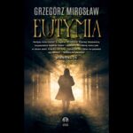 Grzegorz Mirosław – Eutymia